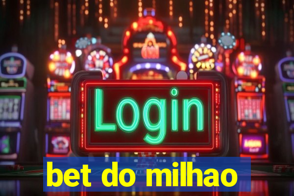 bet do milhao